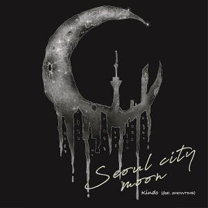 신인 래퍼 '카인도 (Kindo)'의 첫 번째 싱글 'Seoul City Moon' 발표